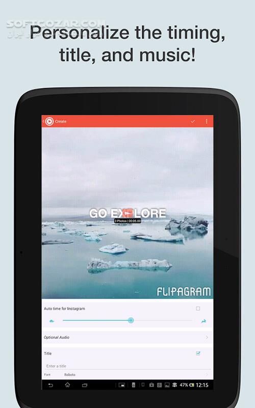 دانلود Flipagram 8.25.1 for Android +4.3 - دانلود ساخت کلیپ فلیپگرام برای اندروید - سافت گذر