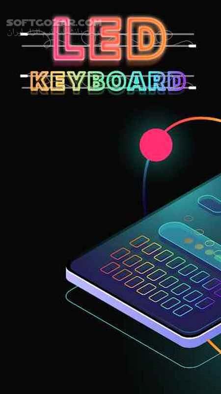 دانلود LED Keyboard Lighting 5.8.29 For Android +5.0 - دانلود کیبورد ال ای دی برای اندروید - سافت گذر